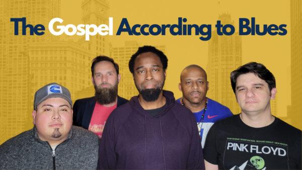 https://www.reggieslive.com/wp-content/uploads/The-Gospel-According-To-Blues-600x338.jpg